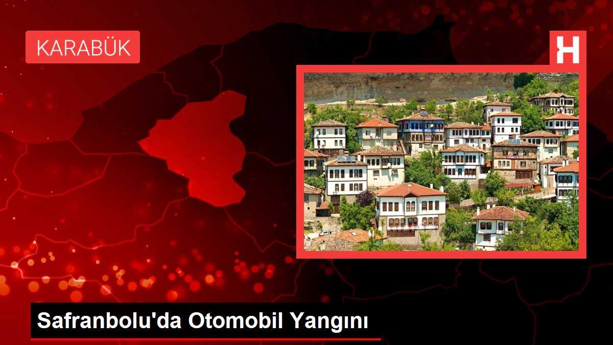 Safranbolu'da Otomobil Yangını