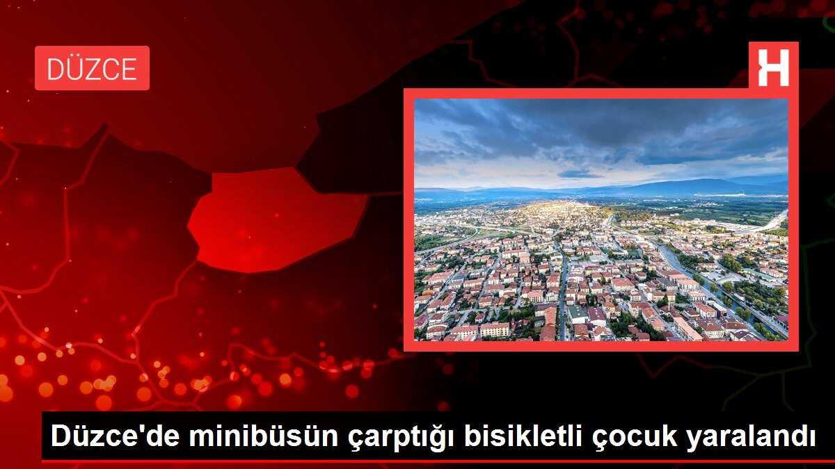 Düzce'de minibüsün çarptığı bisikletli çocuk yaralandı