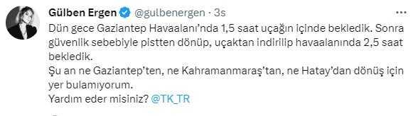 Gaziantep Havalimanı'nda mahsur kalan Gülben Ergen isyan etti: Perişan haldeyiz