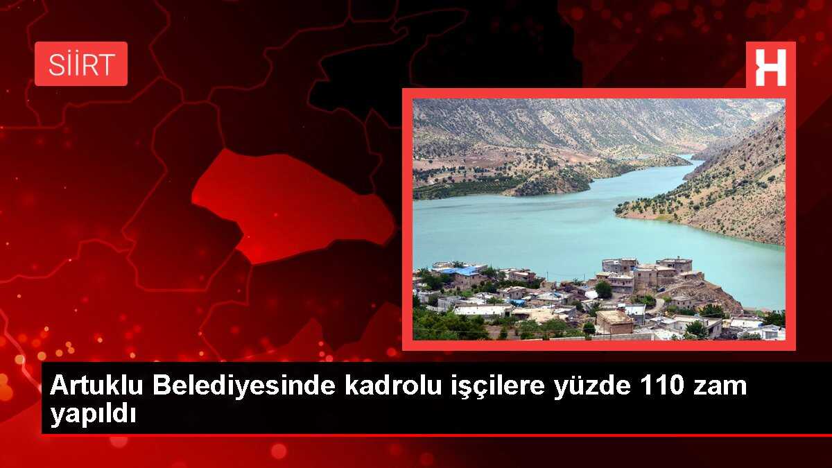 Artuklu Belediyesinde kadrolu işçilere yüzde 110 zam yapıldı