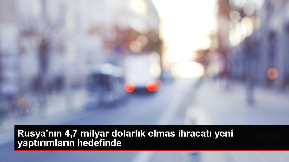 Rusya'nın 4,7 milyar dolarlık elmas ihracatı yeni yaptırımların hedefinde