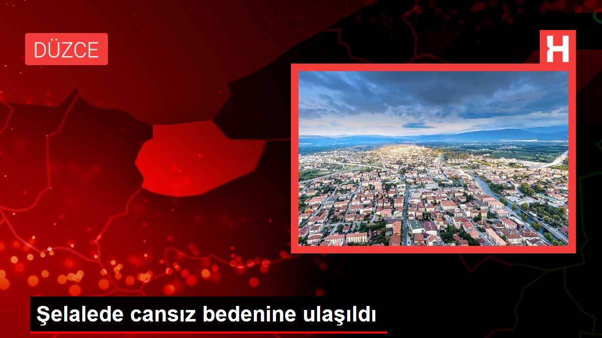 Şelalede cansız bedenine ulaşıldı