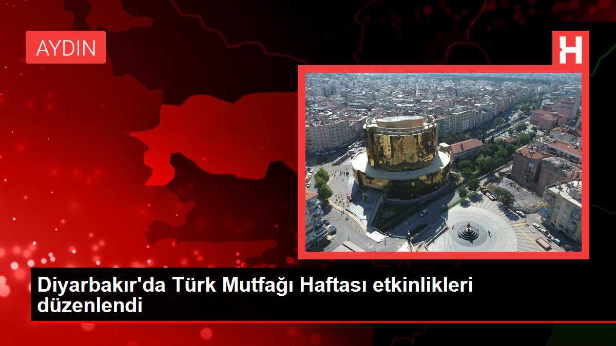 Diyarbakır'da Türk Mutfağı Haftası etkinlikleri düzenlendi