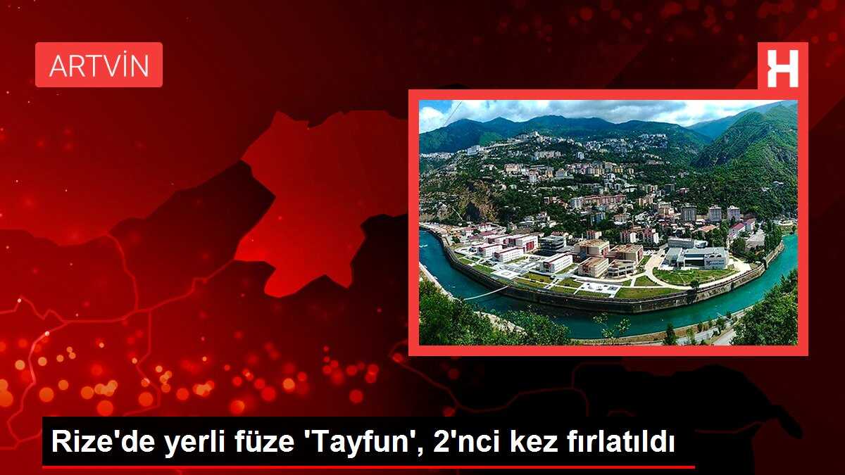 Rize'de yerli füze 'Tayfun', 2'nci kez fırlatıldı