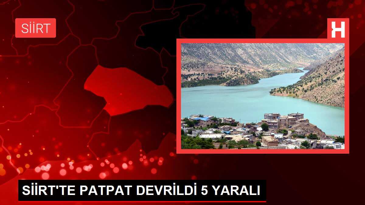 SİİRT'TE PATPAT DEVRİLDİ 5 YARALI