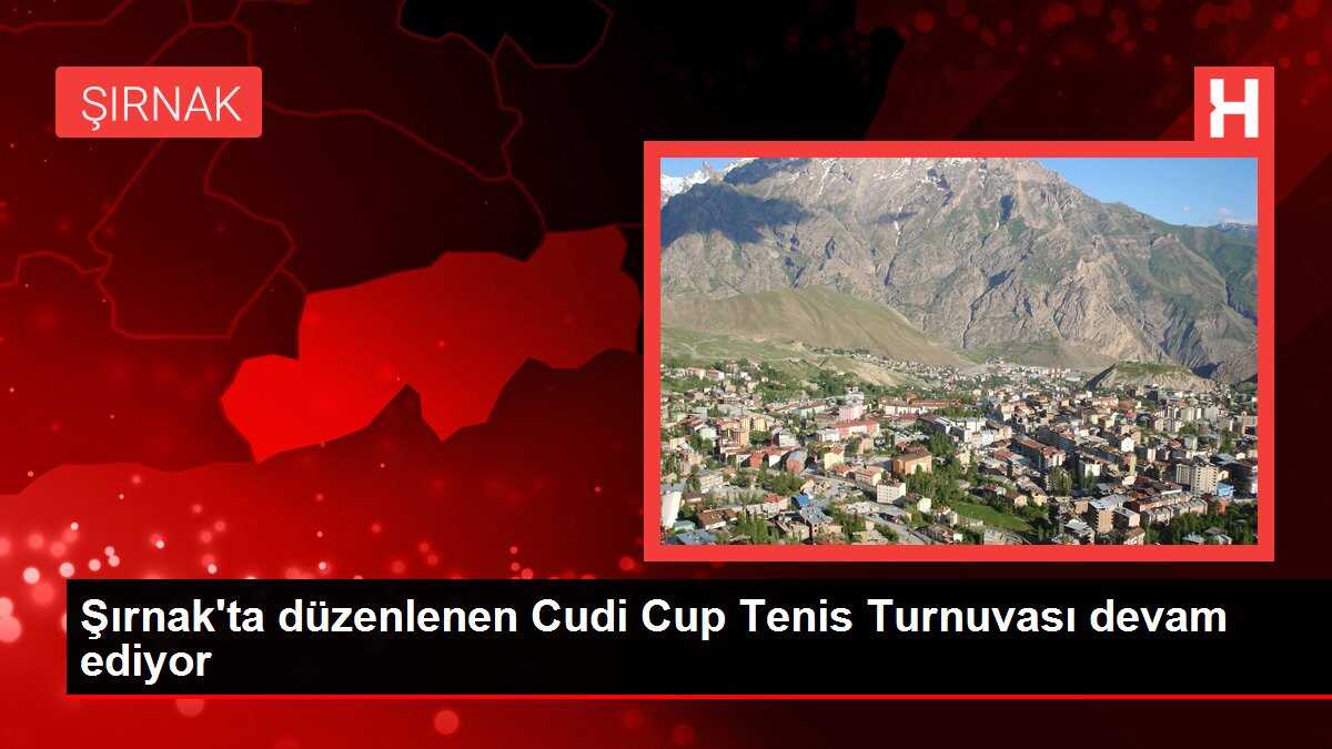 Şırnak'ta düzenlenen Cudi Cup Tenis Turnuvası devam ediyor