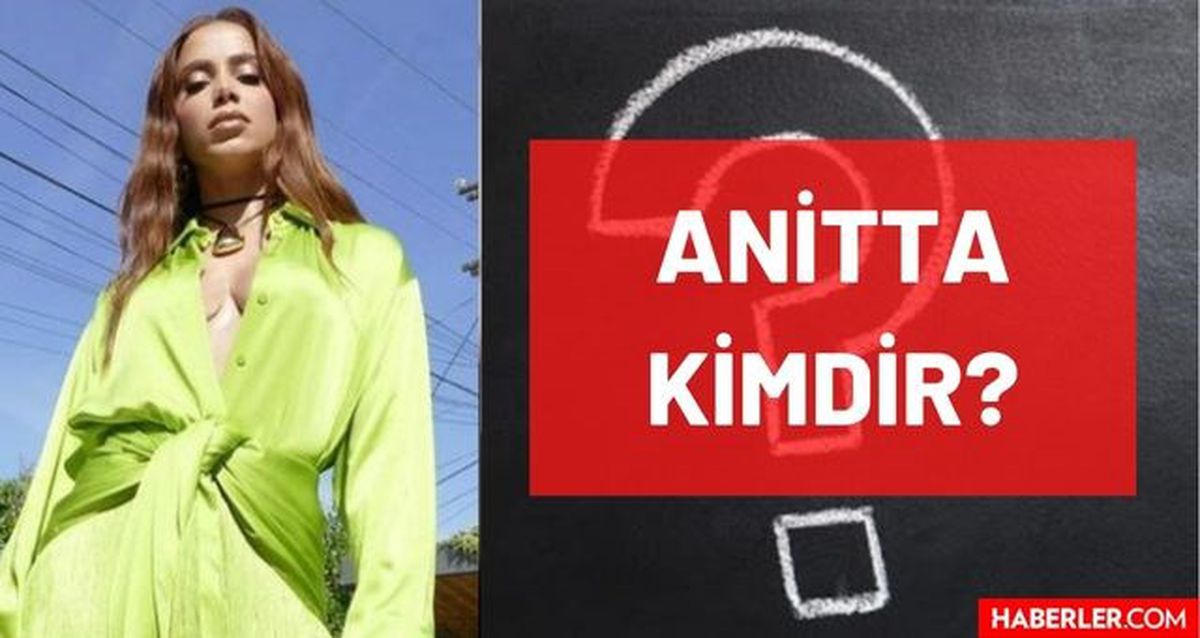 Anitta kimdir? Şarkıcı Anitta (Larissa Macedo Machado) kimdir, kaç yaşında, nereli, şarkıları nelerdir? Anitta'nın hayatı ve biyografisi!