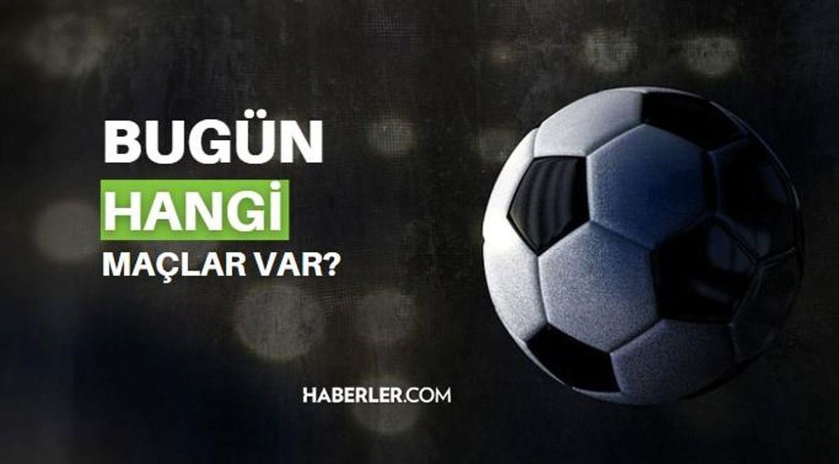 Bugün hangi maçlar var? Bugün kimin maçı var 24 Mayıs 2023? Bu akşam hangi maçlar var, hangi kanalda? Bugün maç var mı?