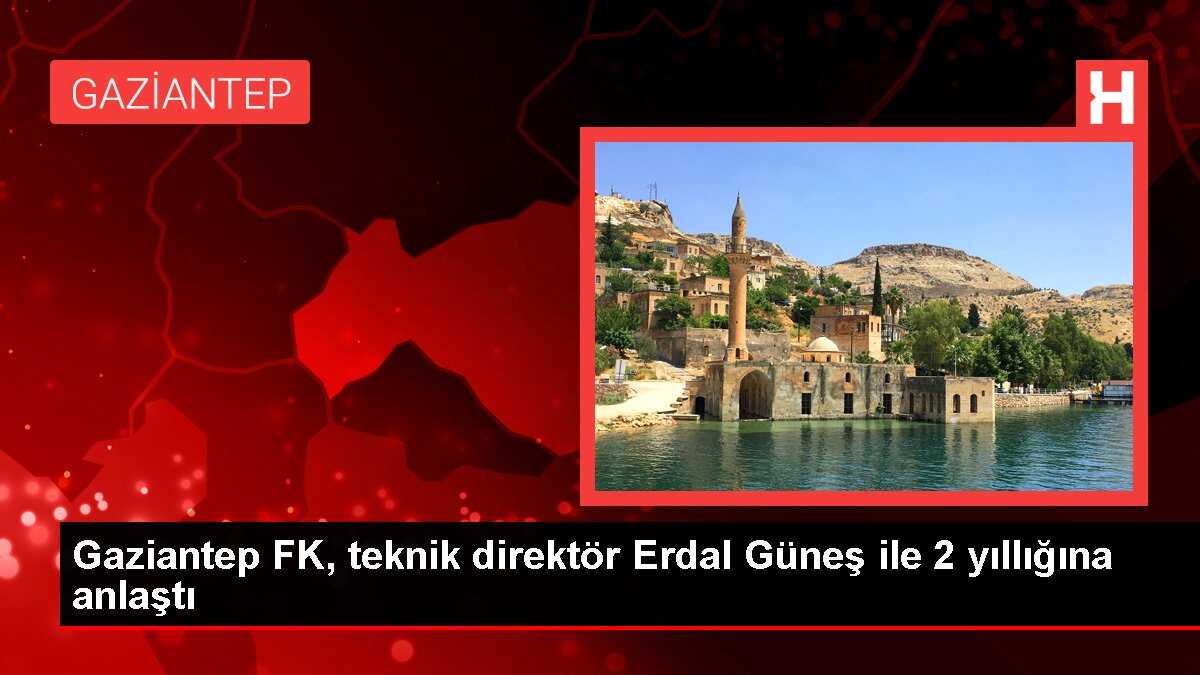 Gaziantep FK, teknik direktör Erdal Güneş ile 2 yıllığına anlaştı