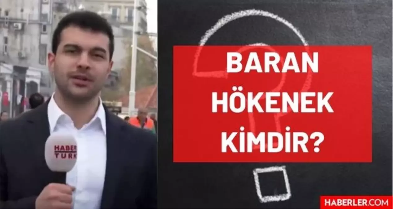 Baran Hökenek kimdir? Kaç yaşında, nereli, mesleği ne, hangi kanalda çalışıyor? Baran Hökenek ve Hülya Hökenek akraba mı?