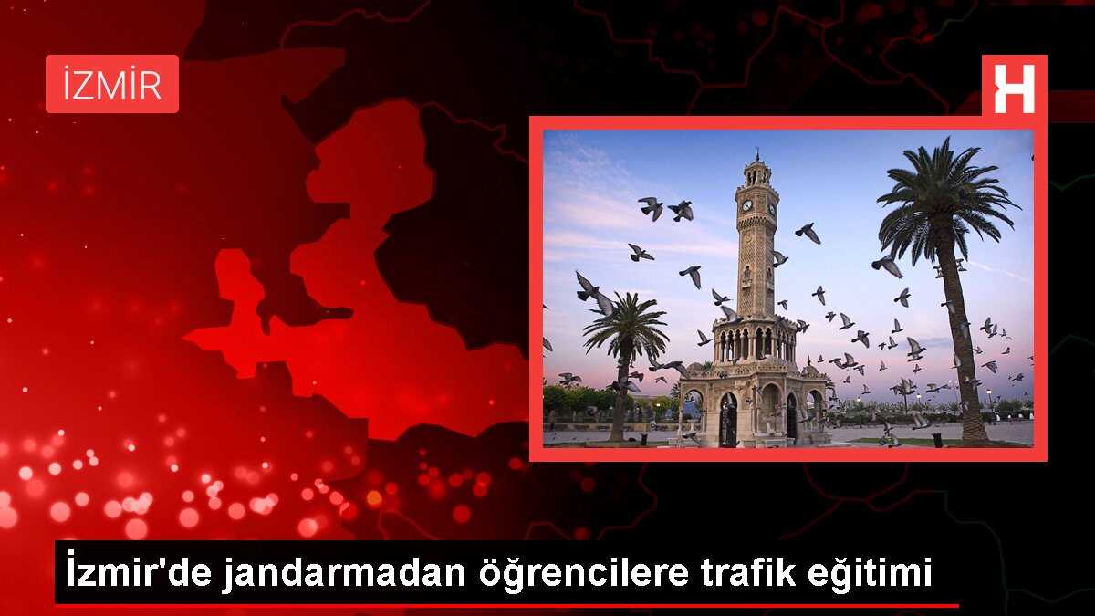 İzmir'de jandarmadan öğrencilere trafik eğitimi