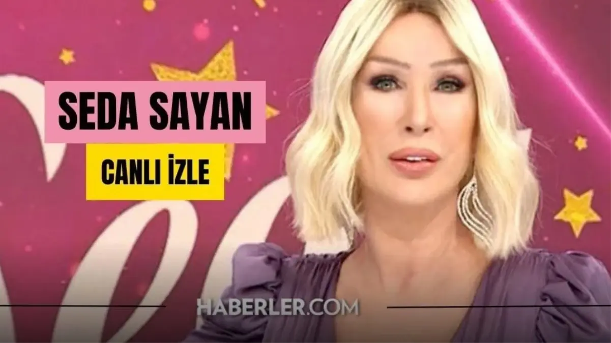 CANLI İZLE| Seda Sayan CANLI izle! Seda Sayan Sabahın Sultanı 26 Mayıs Canlı izle! Sabahın Sultanı Seda Sayan bugünkü bölüm izleme linki!