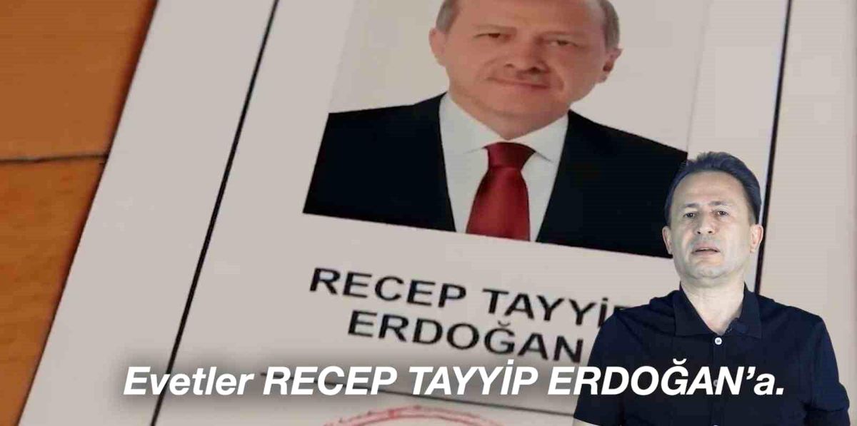 Haydi sandığa EVET'ler Recep Tayyip Erdoğan'a
