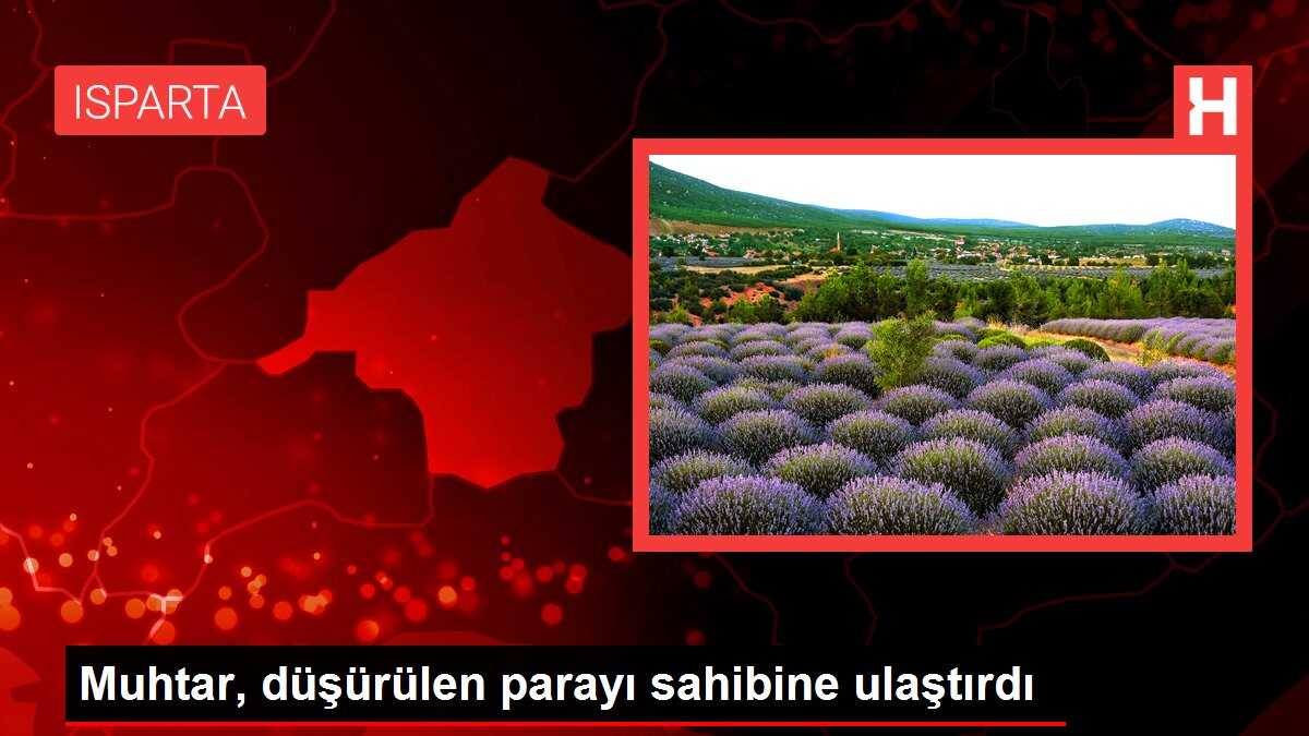 Muhtar, düşürülen parayı sahibine ulaştırdı