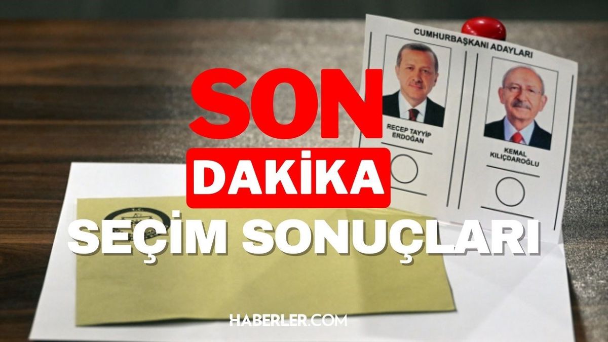 13. cumhurbaşkanı kim oldu? SON DAKİKA Seçim sonuçlarında SON DURUM ne?
