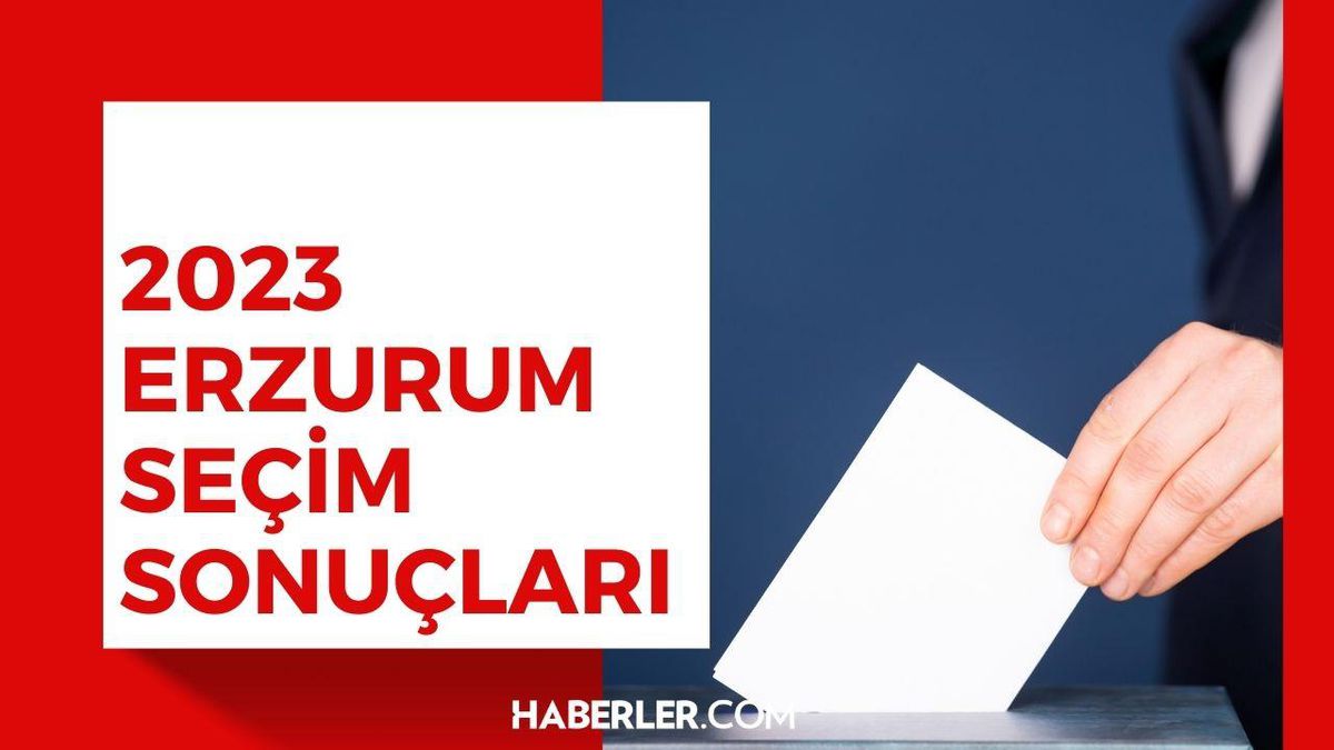 Erzurum'da Kim Önde? Erdoğan mı, Kılıçdaroğlu mu?