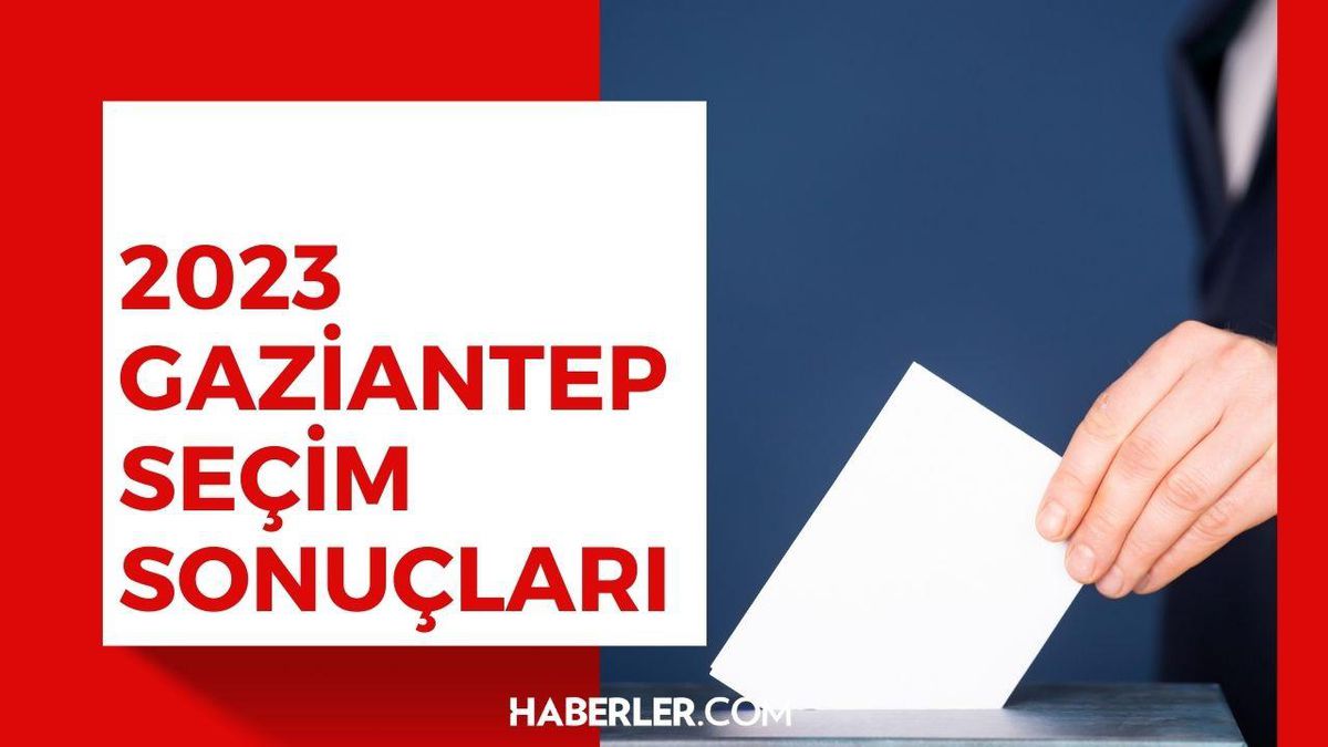 Erdoğan ve Kılıçdaroğlu'nun Gaziantep oy oranları açıklandı