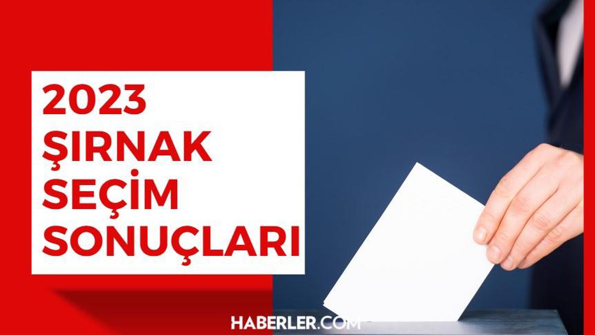 14 Mayıs Şırnak seçim sonuçları: Erdoğan ve Kılıçdaroğlu'nun Şırnak'ta oy oranları! Kılıçdaroğlu Şırnak'ta kaç oy aldı, Erdoğan kaç oy aldı?