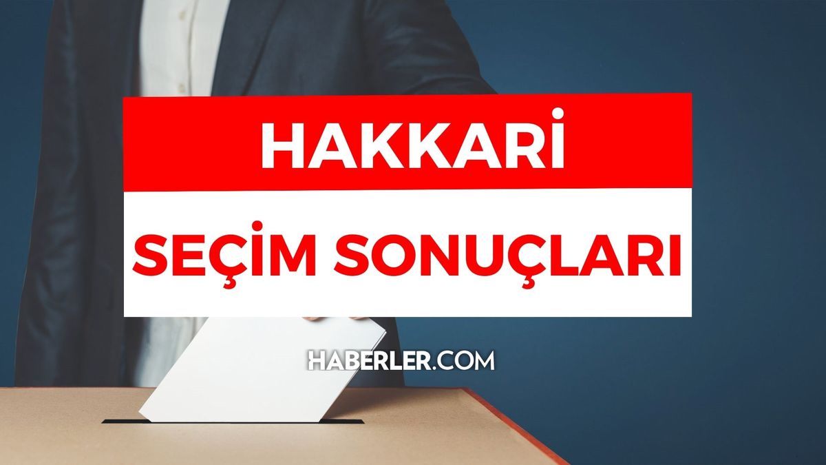 28 Mayıs 2.turda Hakkari seçim sonuçları: Erdoğan ve Kılıçdaroğlu'nun Hakkari ilçeleri oy oranları! Kılıçdaroğlu kaç oy aldı, Erdoğan kaç oy aldı?