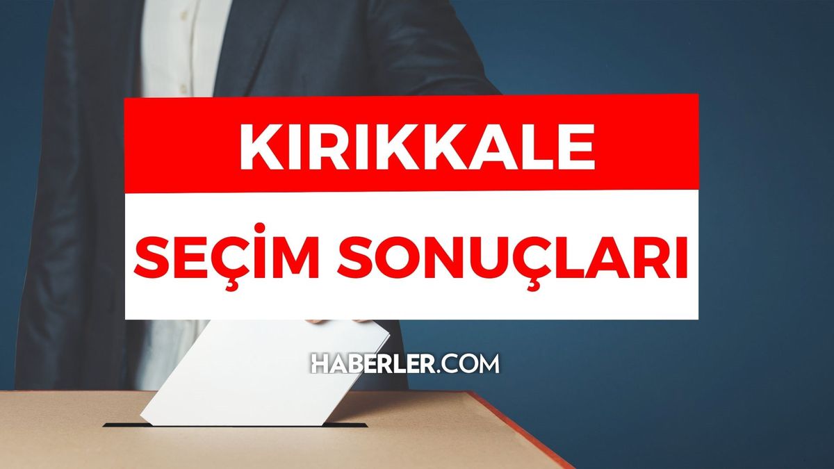 28 Mayıs 2.turda Kırıkkale seçim sonuçları: Erdoğan ve Kılıçdaroğlu'nun Kırıkkale ilçeleri oy oranları! Kılıçdaroğlu kaç oy aldı, Erdoğan kaç oy aldı?