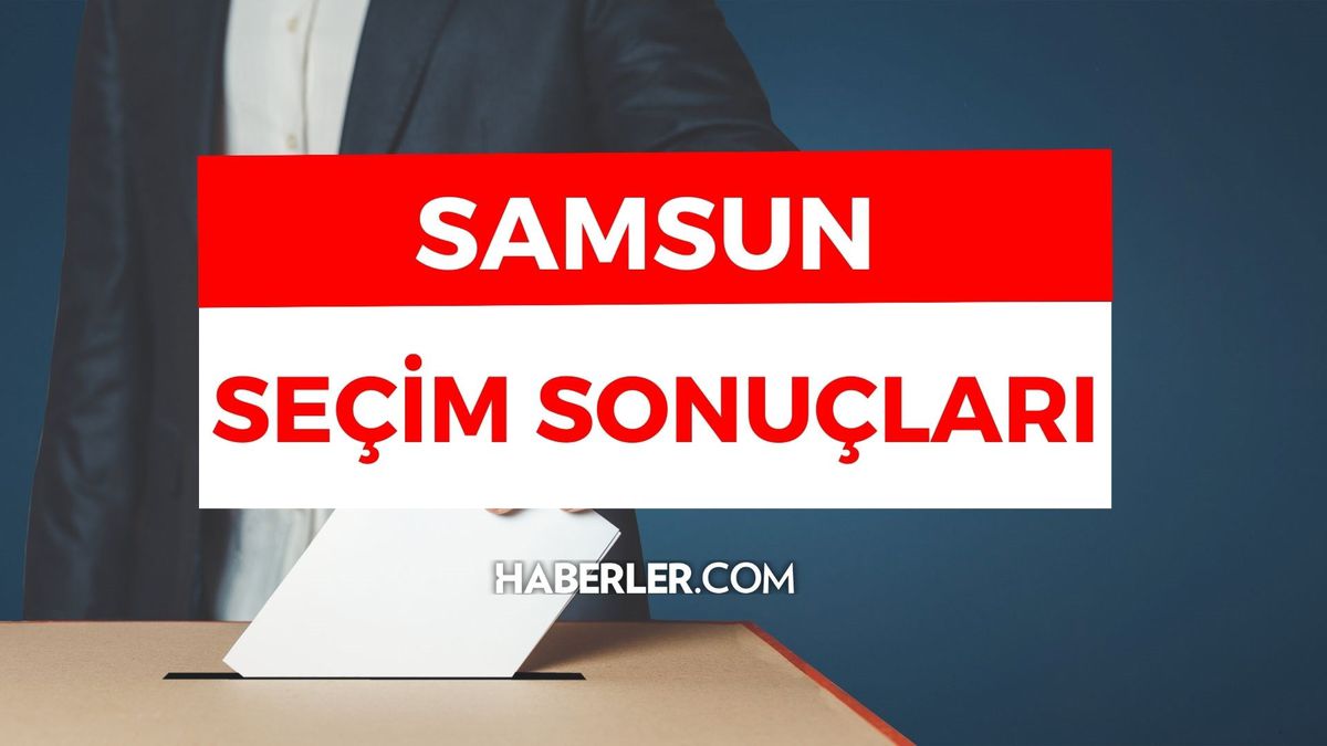 28 Mayıs 2.turda Samsun seçim sonuçları: Erdoğan ve Kılıçdaroğlu'nun Samsun ilçeleri oy oranları! Kılıçdaroğlu kaç oy aldı, Erdoğan kaç oy aldı?
