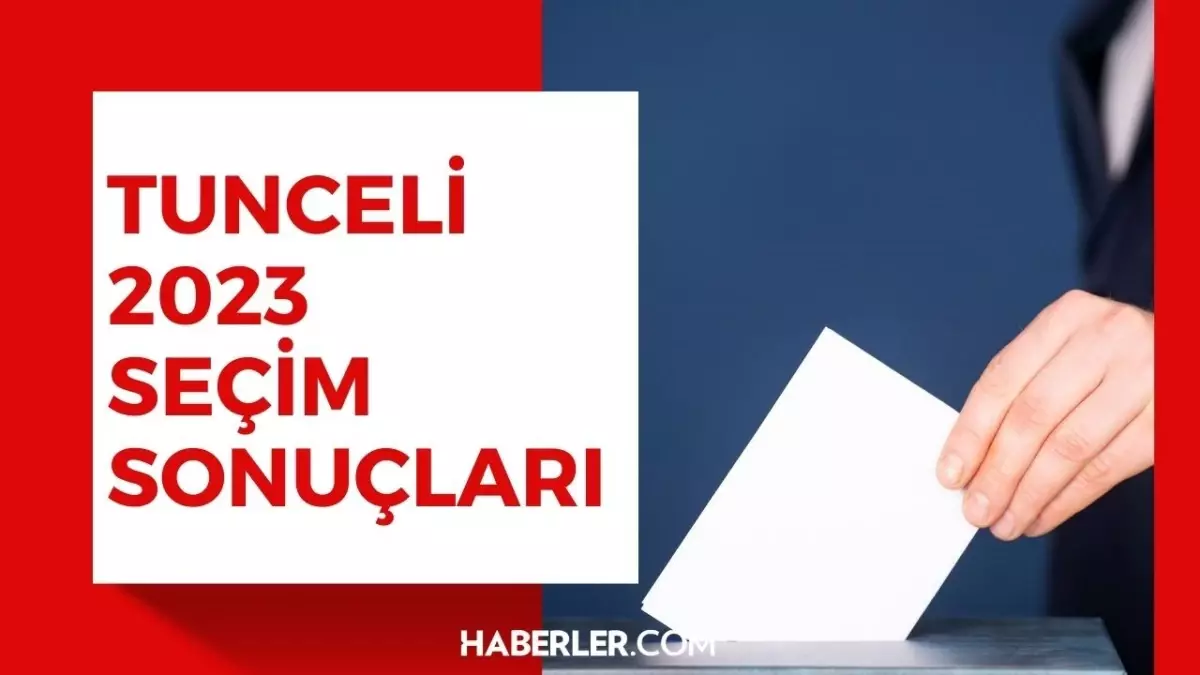 28 Mayıs 2.turda Tunceli seçim sonuçları: Erdoğan ve Kılıçdaroğlu'nun Tunceli oy oranları! Kılıçdaroğlu kaç oy aldı, Erdoğan kaç oy aldı?