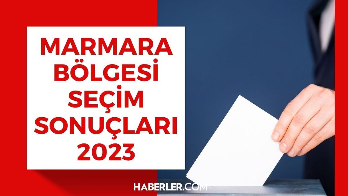 Marmara Bölgesi seçim sonuçları 2023! 2. TUR Marmara Bölgesi oy oranı kaç, kim yüzde kaç oy aldı? Marmara Bölgesi şehirlerinin seçim sonuçları kaç?