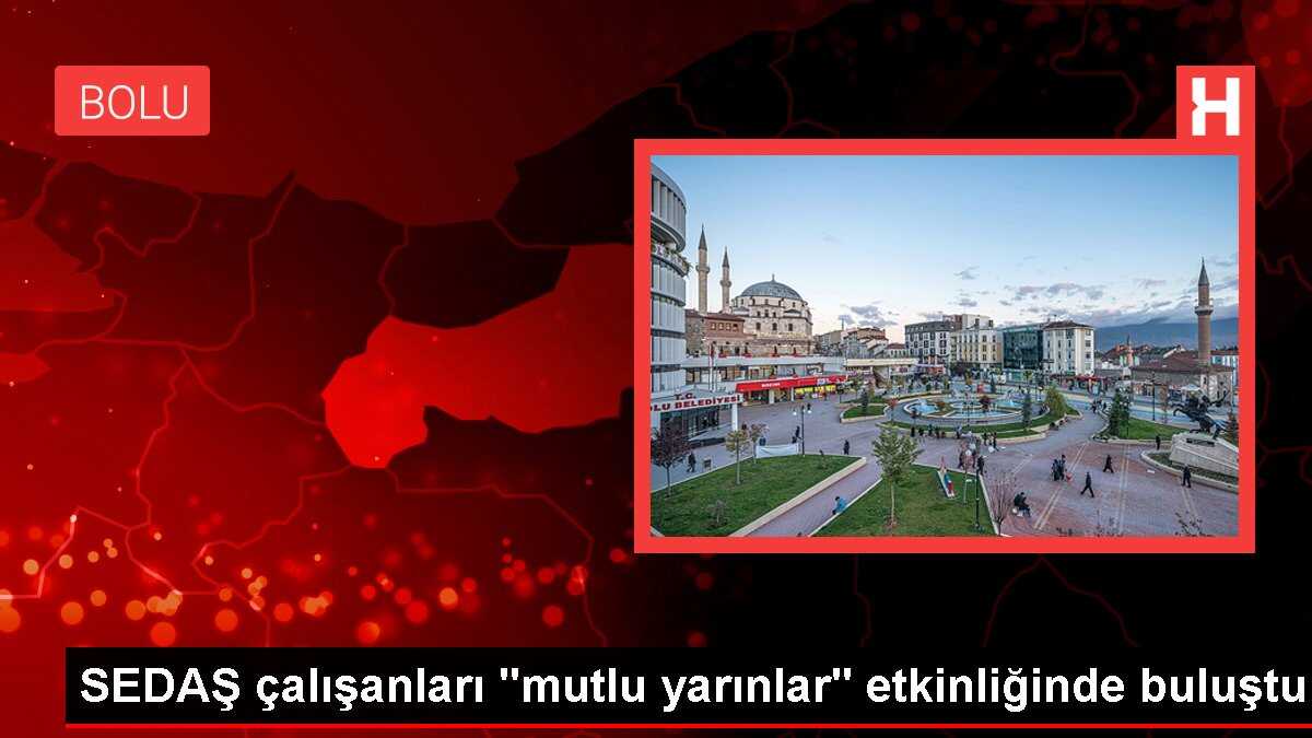 SEDAŞ çalışanları İş Sağlığı ve Güvenliği Haftası'nı kutladı