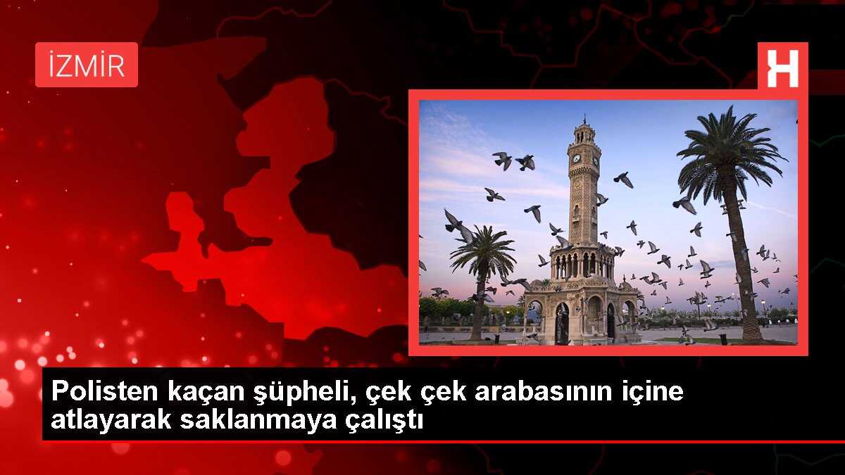 Polisten kaçan şüpheli, çek çek arabasının içine atlayarak saklanmaya çalıştı
