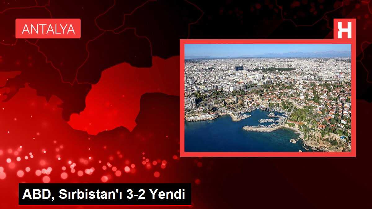 ABD, Sırbistan'ı 3-2 Yendi