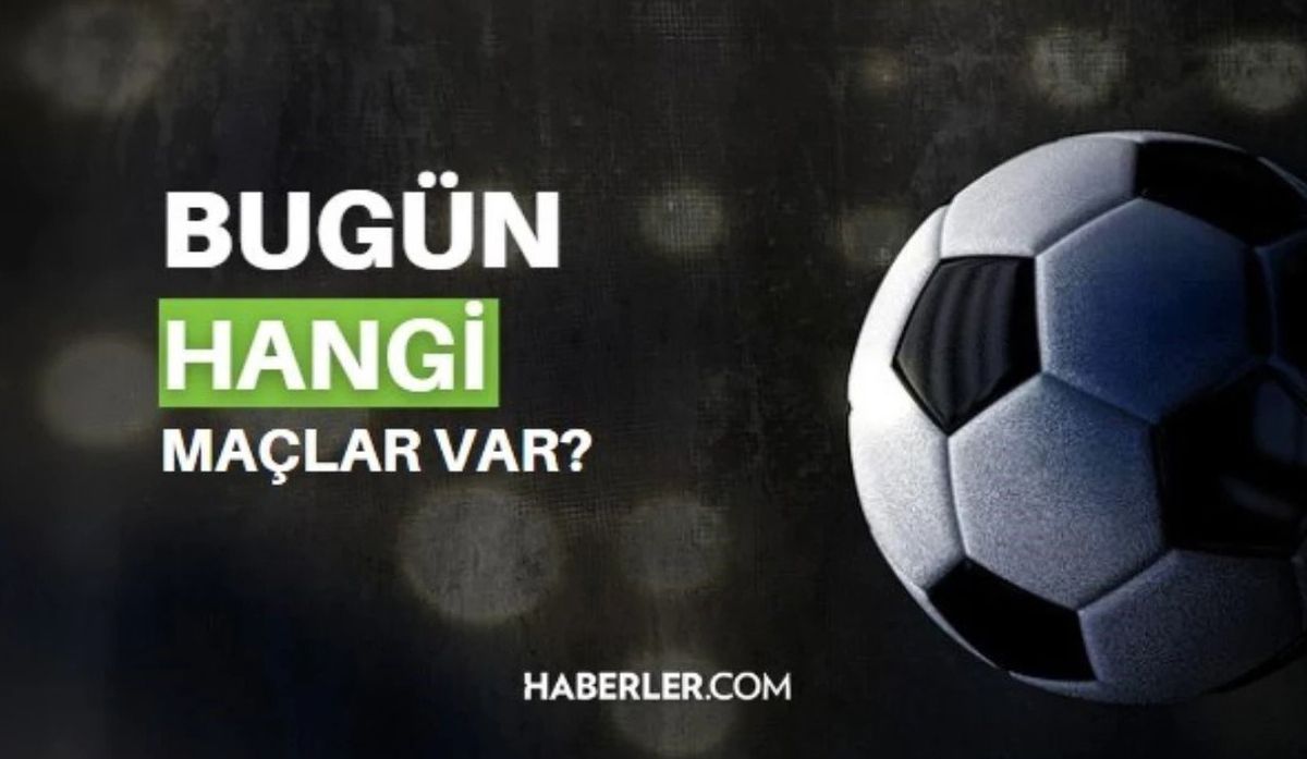 Bugün hangi maçlar var? Bugün kimin maçı var 31 Mayıs 2023? Bu akşam hangi maçlar var, hangi kanalda? Bugün maç var mı?