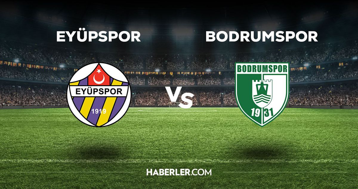 Eyüpspor Bodrumspor maçı ne zaman, saat kaçta, hangi kanalda? Eyüpspor Bodrumspor maçı saat kaçta başlayacak, nerede yayınlanacak?