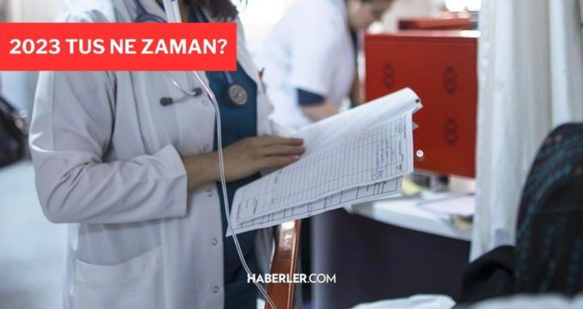 2023 TUS 2. dönem ne zaman? TUS sınavı ne zaman? Tıpta Uzmanlık Sınavı ne zaman yapılacak?