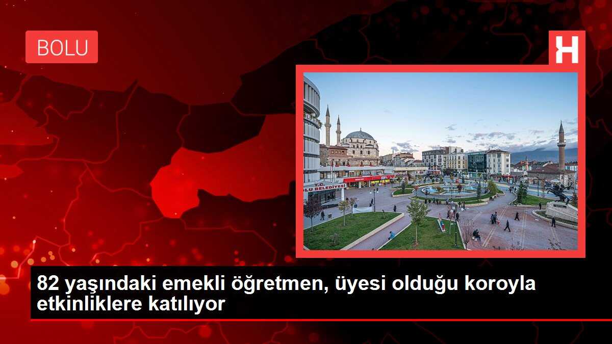 82 yaşındaki emekli öğretmen, üyesi olduğu koroyla etkinliklere katılıyor