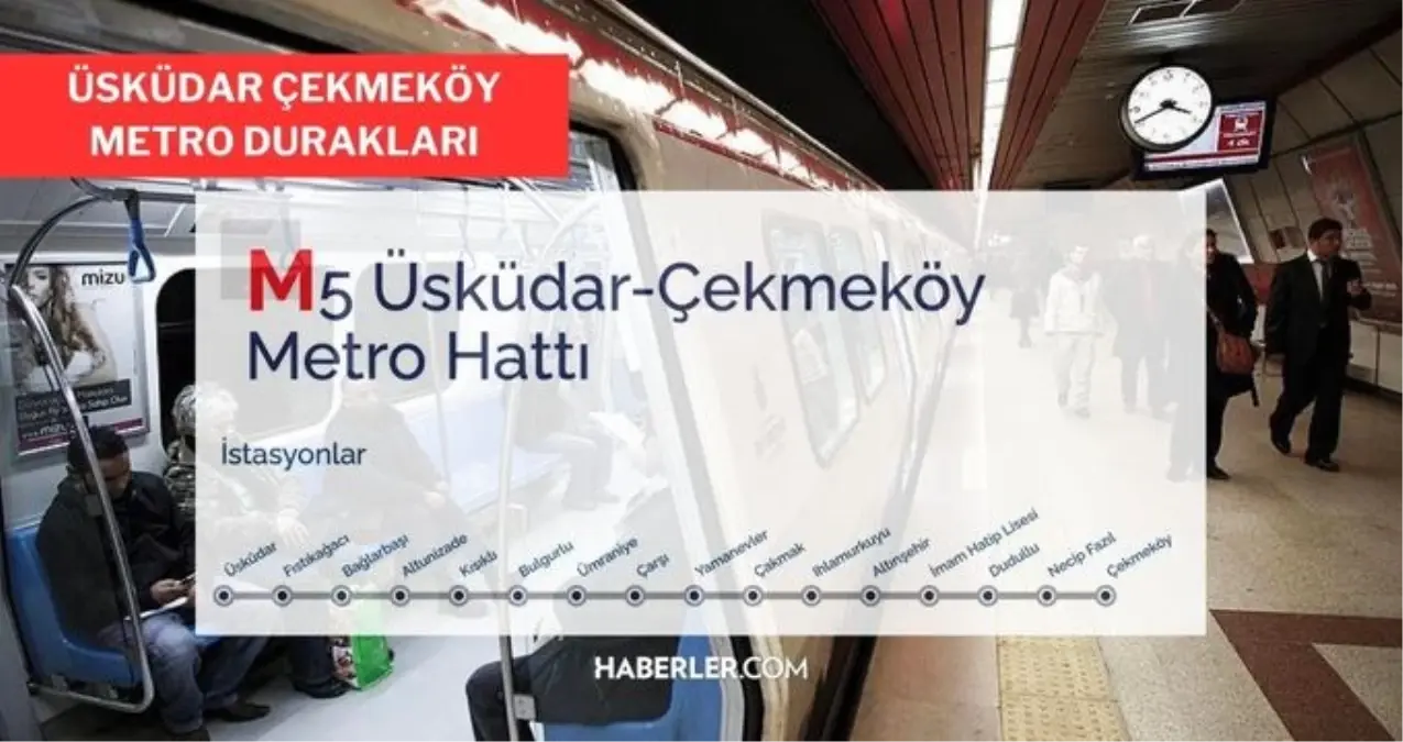 Üsküdar Çekmeköy metro durakları neler? Üsküdar ile Çekmeköy arası kaç durak var? Üsküdar Çekmeköy metro kaç dakika? Üsküdar Çekmeköy metro kaç km?