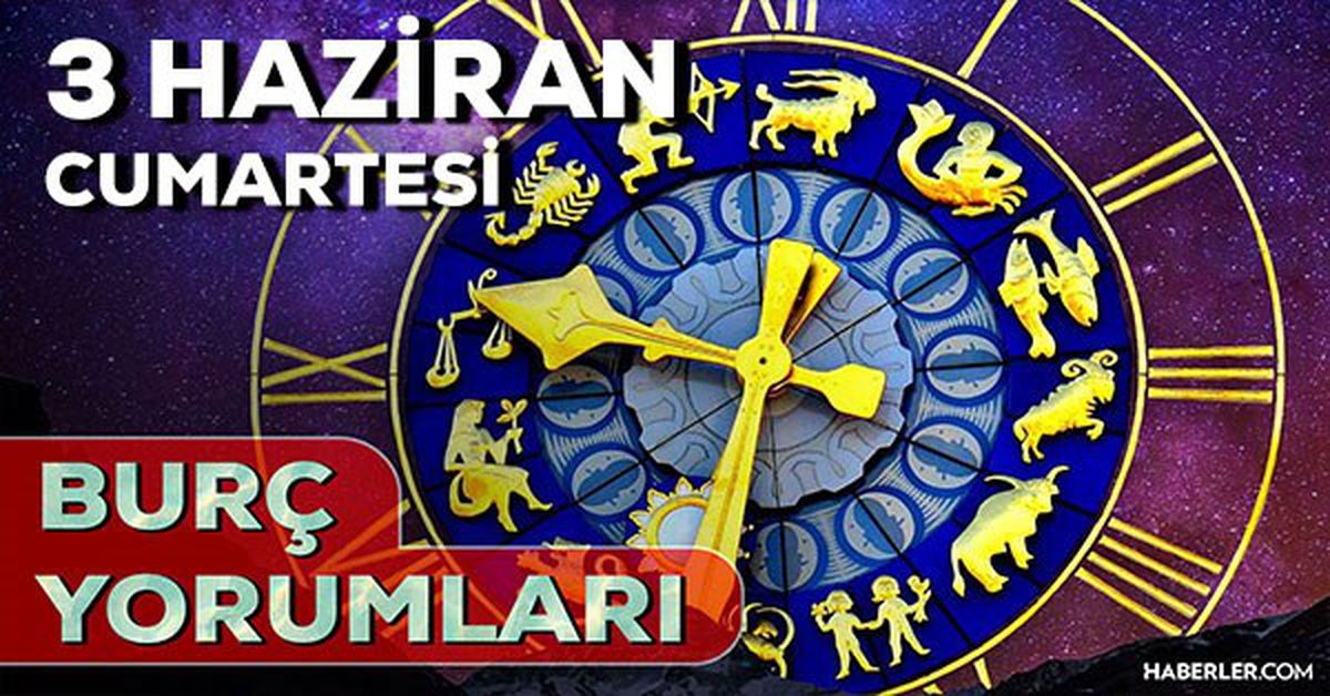 3 Haziran 2023 Günlük Burç Yorumları: 3 Haziran günlük burç yorumları! Bugün burçları neler bekliyor?