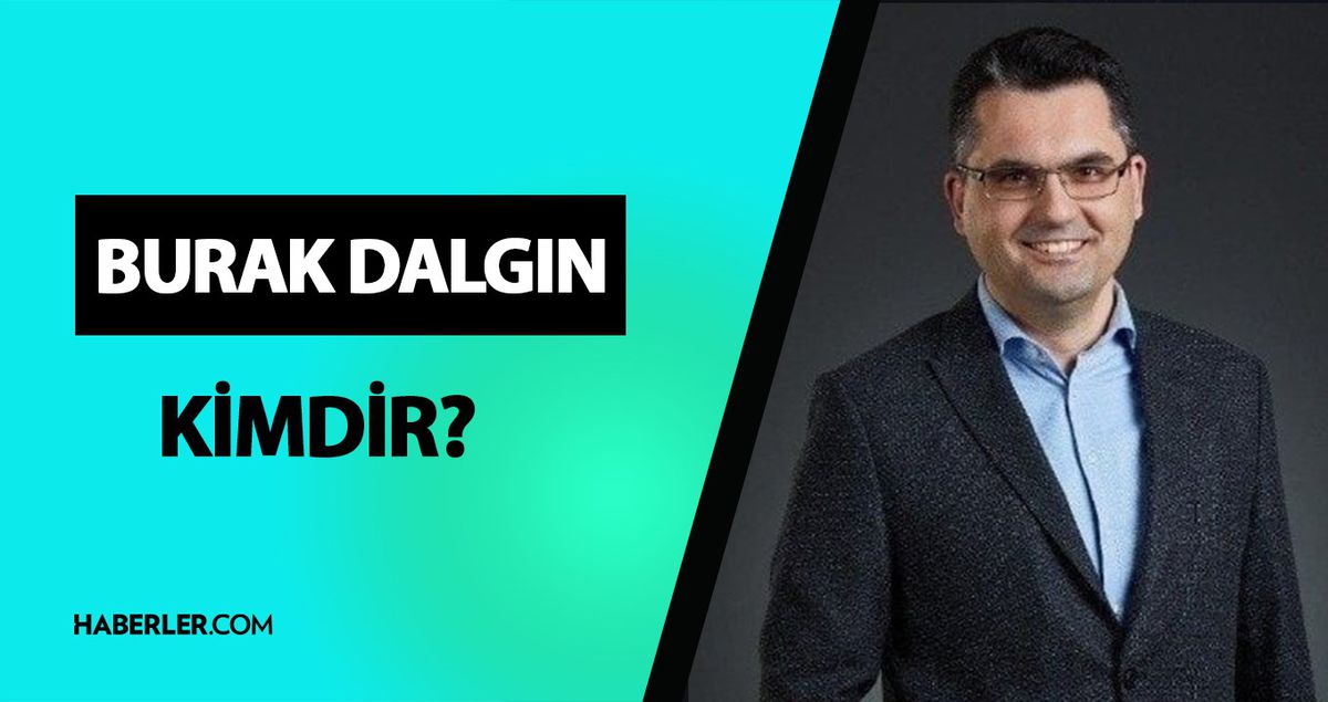 Burak Dalgın kimdir? Milletvekili Burak Dalgın kaç yaşında, nereli? Burak Dalgın hayatı ve biyografisi!