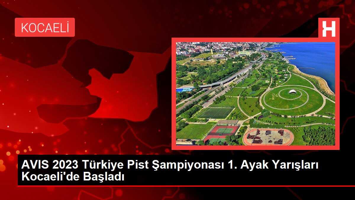 AVIS 2023 Türkiye Pist Şampiyonası 1. Ayak Yarışları Kocaeli'de Başladı
