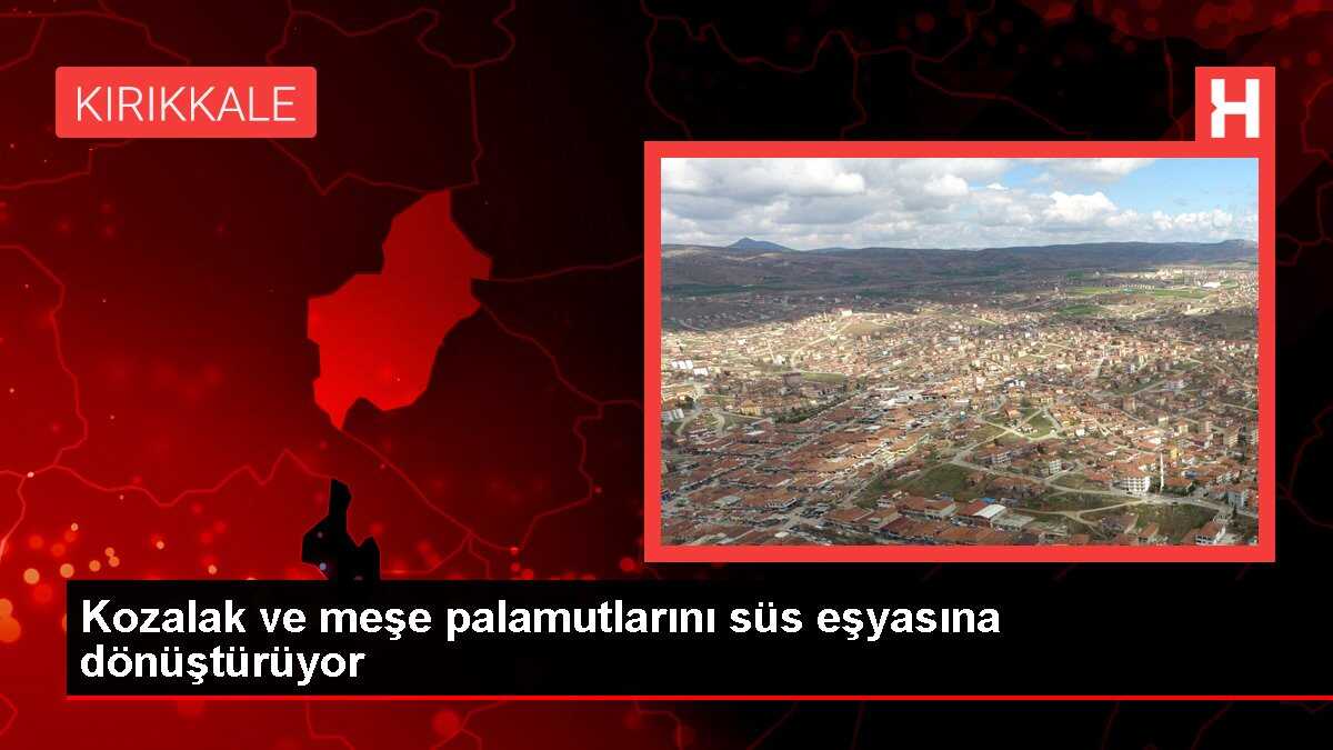 Kozalak ve meşe palamudundan süs eşyaları yapıyor