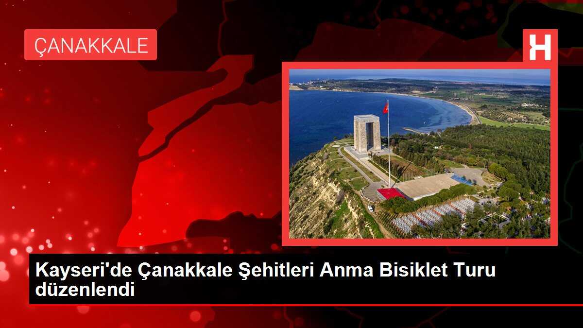 Kayseri'de Çanakkale Şehitleri Anma Bisiklet Turu düzenlendi