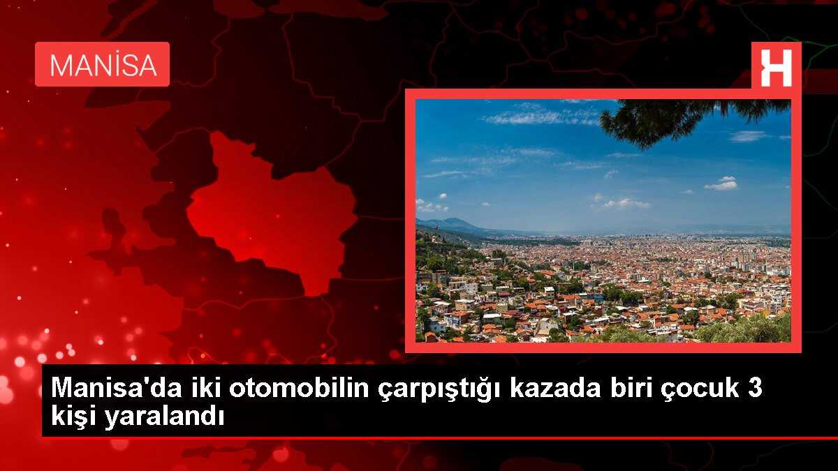 Manisa'da Otomobil Kazası: 3 Kişi Yaralandı