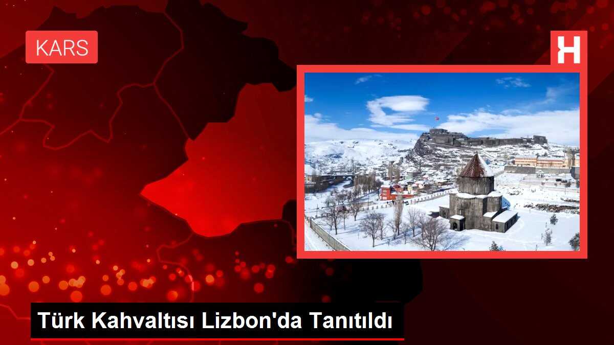 Türk Kahvaltısı Lizbon'da Tanıtıldı