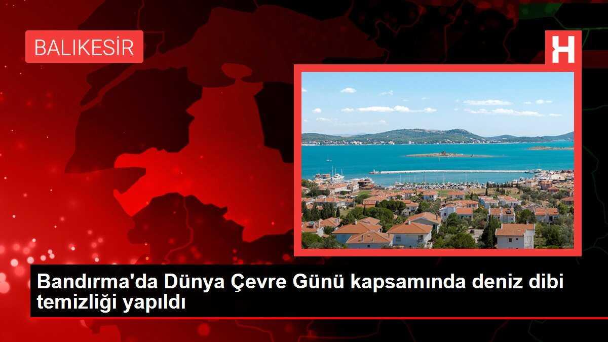 Bandırma'da Dünya Çevre Günü kapsamında deniz dibi temizliği yapıldı