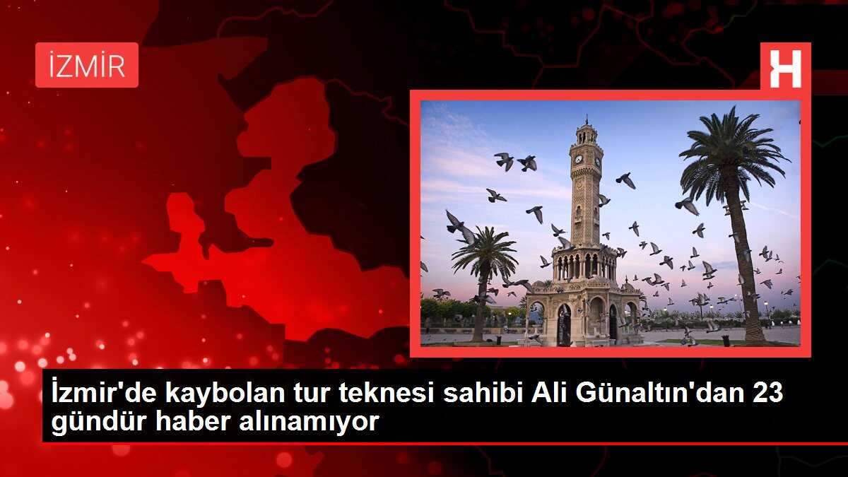 İzmir'de kaybolan tur teknesi sahibi Ali Günaltın'dan 23 gündür haber alınamıyor