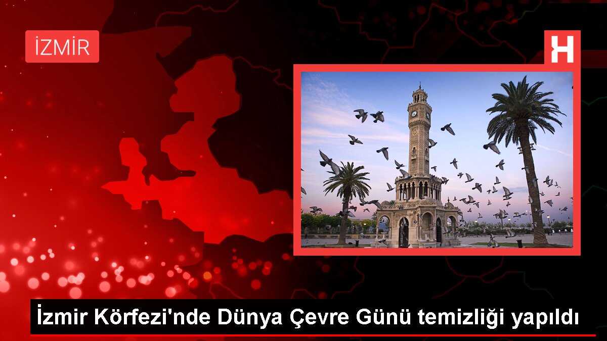 İzmir'de Dünya Çevre Günü kapsamında deniz temizliği yapıldı
