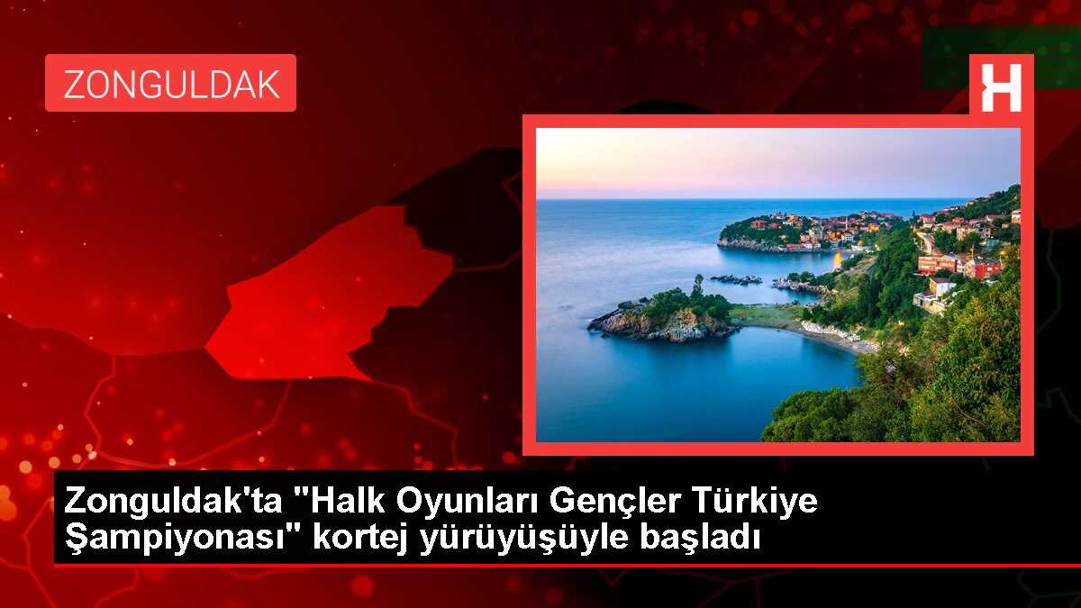 Halk Oyunları Gençler Türkiye Şampiyonası Zonguldak'ta başladı