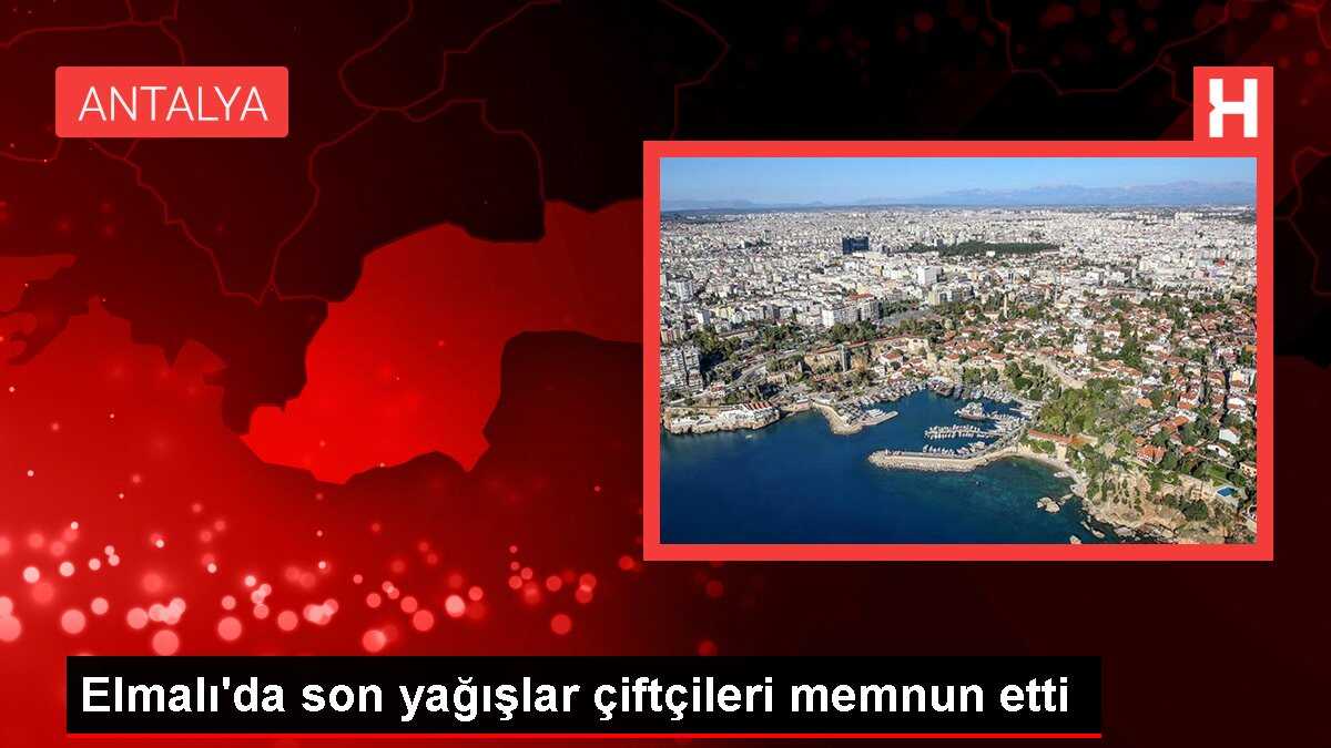 Elmalı'da Yağışlar Çiftçileri Sevindirdi