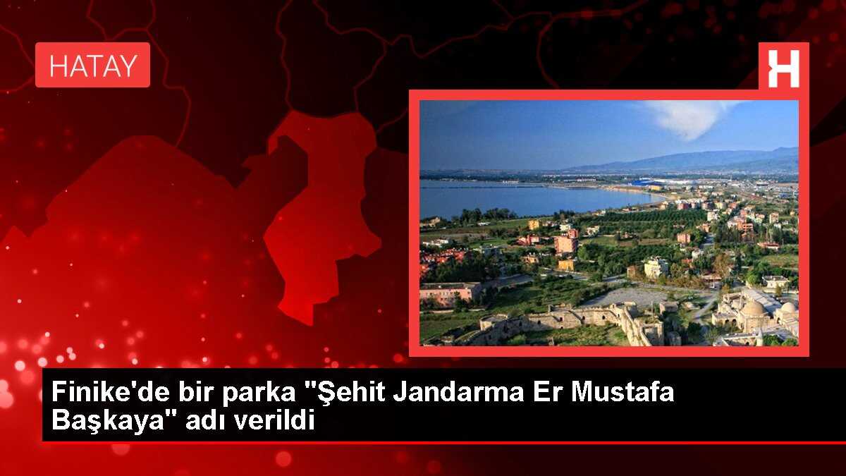 Finike'de parka şehit Jandarma Er Mustafa Başkaya'nın ismi verildi