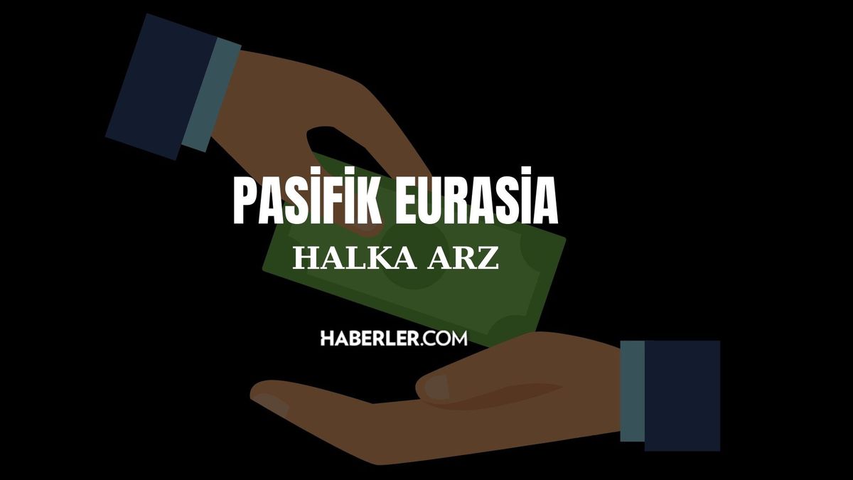 Pasifik Eurasia lojistik halka arz ne zaman? Pasifik halka arz kaç lot verir? Pasifik Eurasia halka arz enerji oransal mı?