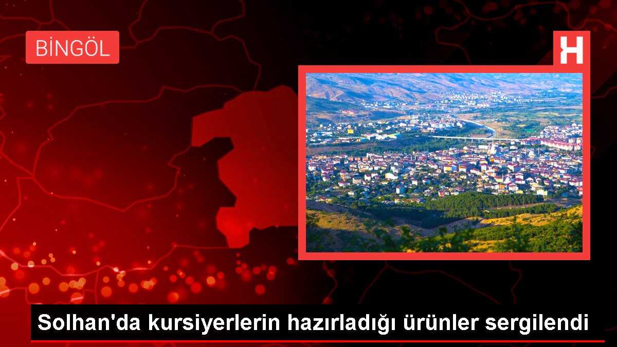 Solhan'da Halk Eğitimi Merkezi Kursiyerlerinin Ürünleri Sergilendi